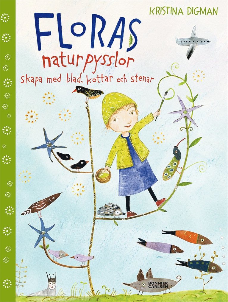 Kristina Digman - Floras naturpysslor - skapa med blad, kottar och stenar, E-bok