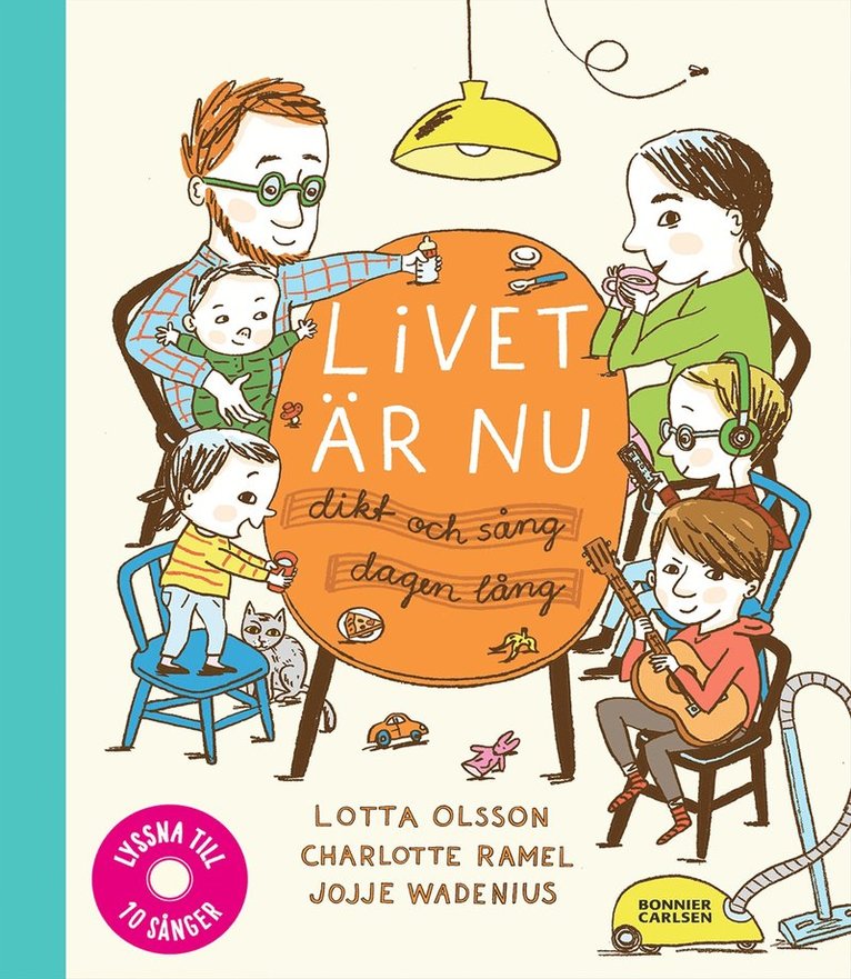 Lotta Olsson, Charlotte Ramel, Jojje Wadenius - Livet är nu : dikt och sång dagen lång, E-bok