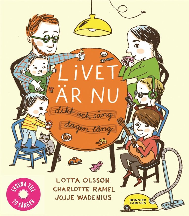 Lotta Olsson, Charlotte Ramel, Jojje Wadenius - Livet är nu : dikt och sång dagen lång, E-bok