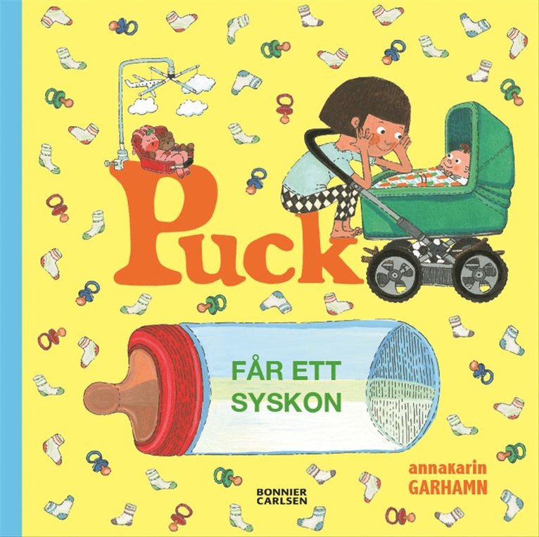 Anna-Karin Garhamn - Puck får ett syskon, E-bok