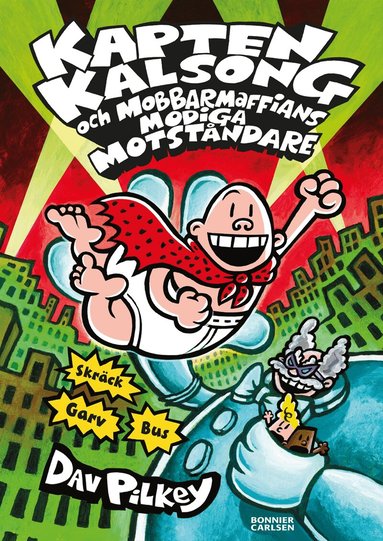 Dav Pilkey - Kapten Kalsong och mobbarmaffians modiga motståndare, E-bok