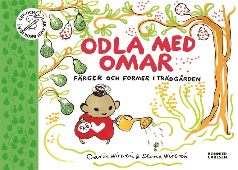 Carin Wirsén, Stina Wirsén - Odla med Omar : färger och former i trädgården, E-bok