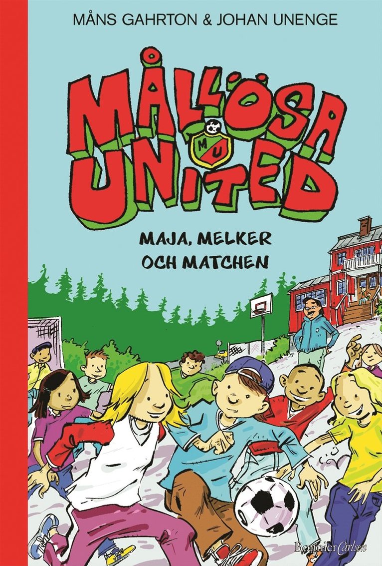 Måns Gahrton, Johan Unenge - Mållösa United. Maja, Melker och matchen, E-bok