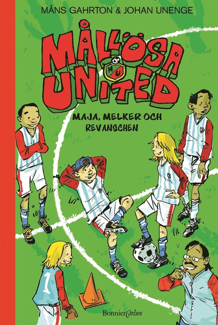 Måns Gahrton, Johan Unenge - Mållösa United. Maja, Melker och revanschen, E-bok
