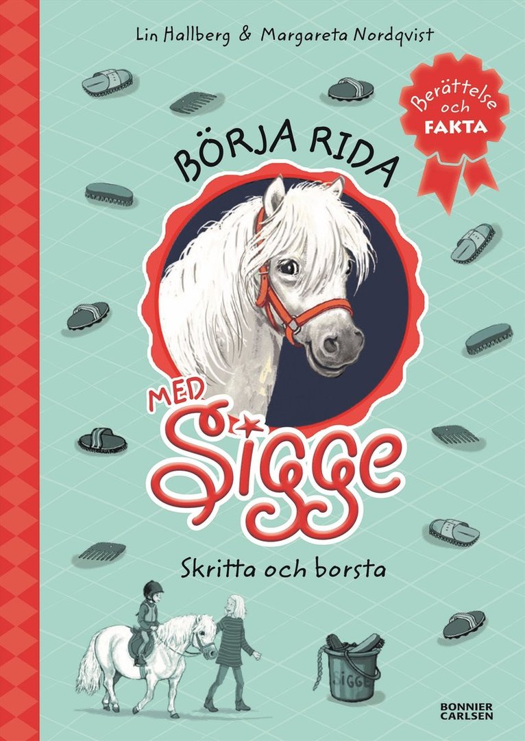 Lin Hallberg - Börja rida med Sigge : borsta och skritta, E-bok