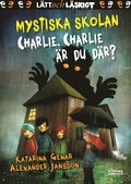 Charlie, Charlie, r du dr?