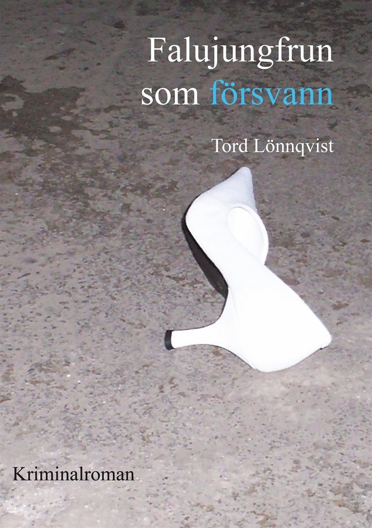 Tord Lönnqvist - Falujungfrun som försvann, E-bok