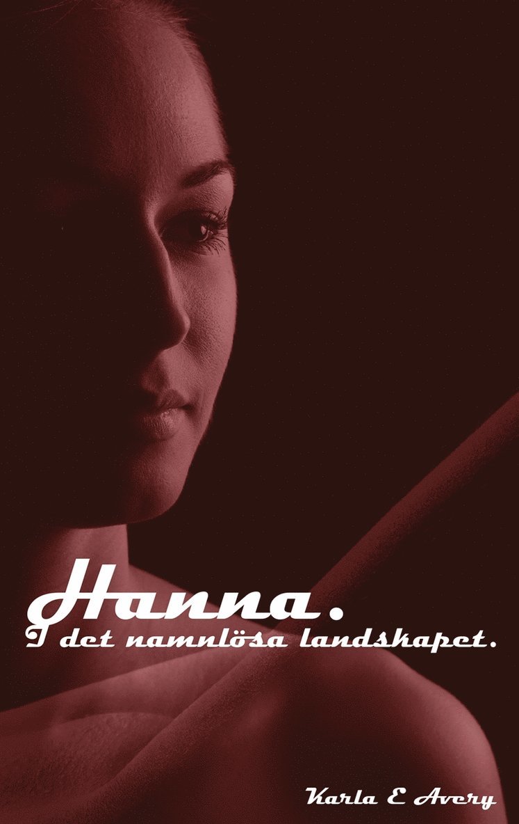 Karla E Avery - Hanna. I det namnlösa landskapet., E-bok