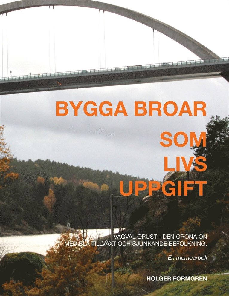 Holger Formgren - Bygga broar: Som livsuppgift, E-bok