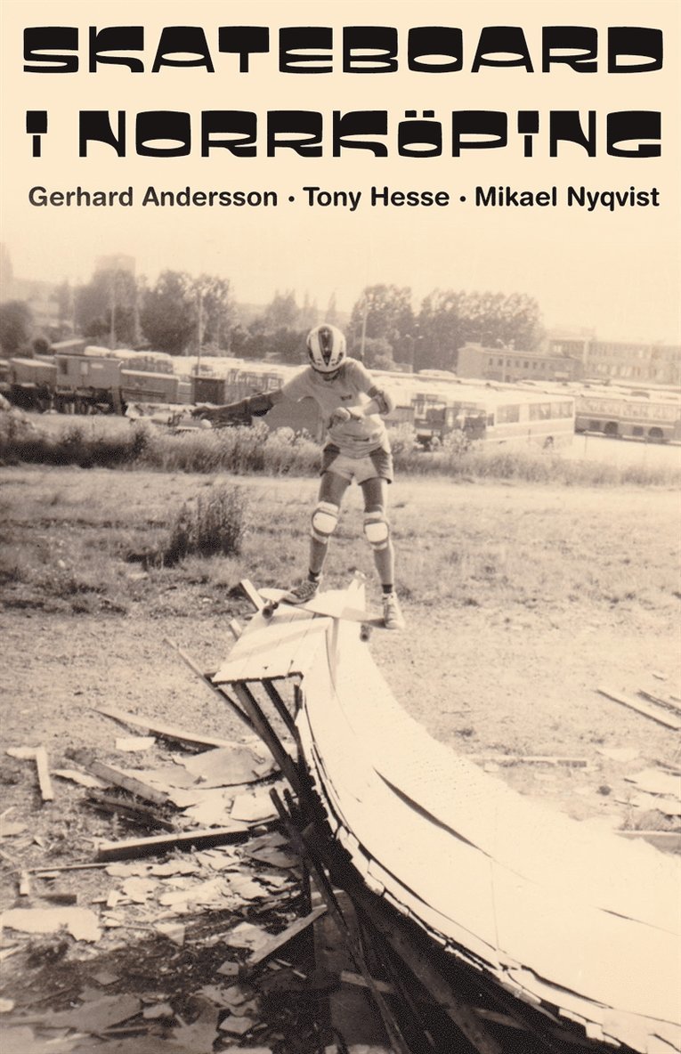 Gerhard Andersson, Tony Hesse, Mikael Nyqvist - Skateboard i Norrköping, E-bok