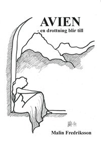 Avien : en drottning blir till