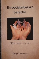 Bengt Thelander - En socialarbetare berättar, Häftad
