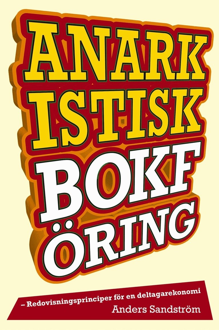 Anders Sandström - Anarkistisk bokföring, E-bok. Tillgänglighet: Lägg i varukorg