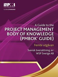 e-Bok A guide to the project management body of knowledge  (PMBOK¿ guide) (Svensk utgåva)