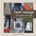 Textil redesign : till nytta och nöje
