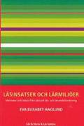 Läsinsatser och lärmiljöer : metoder och idéer från aktuell läs- och lärandeforskning