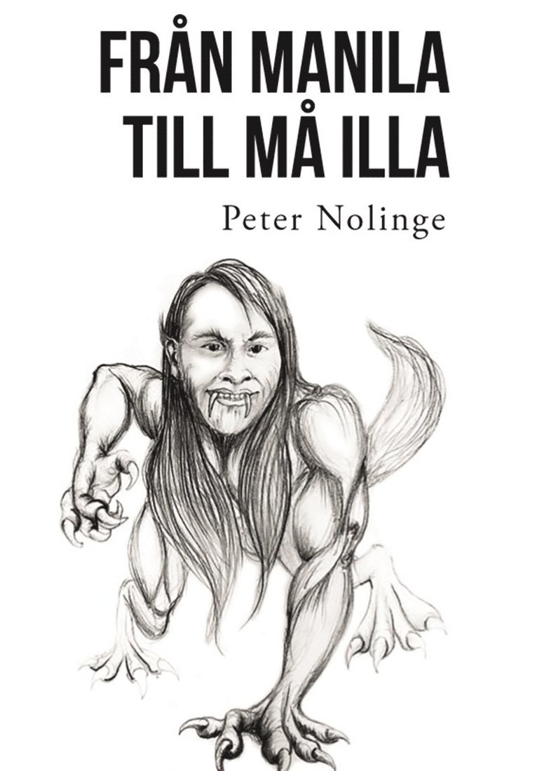 Peter Nolinge - Från Manila till må illa, E-bok