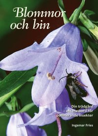 e-Bok Blommor och bin  din trädgård   ett matbord för pollinerande insekter