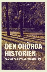 e-Bok Den ohörda historien  romska och resandeberättelser