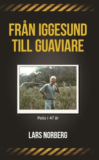 e-Bok Från Iggesund till Guaviare  polis i 47 år