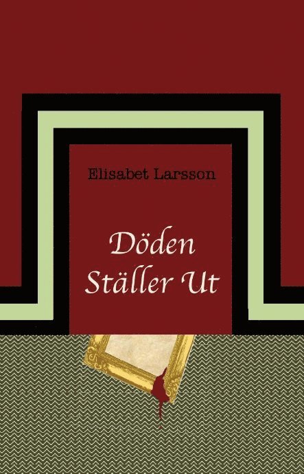Elisabet Larsson - Döden ställer ut, Häftad