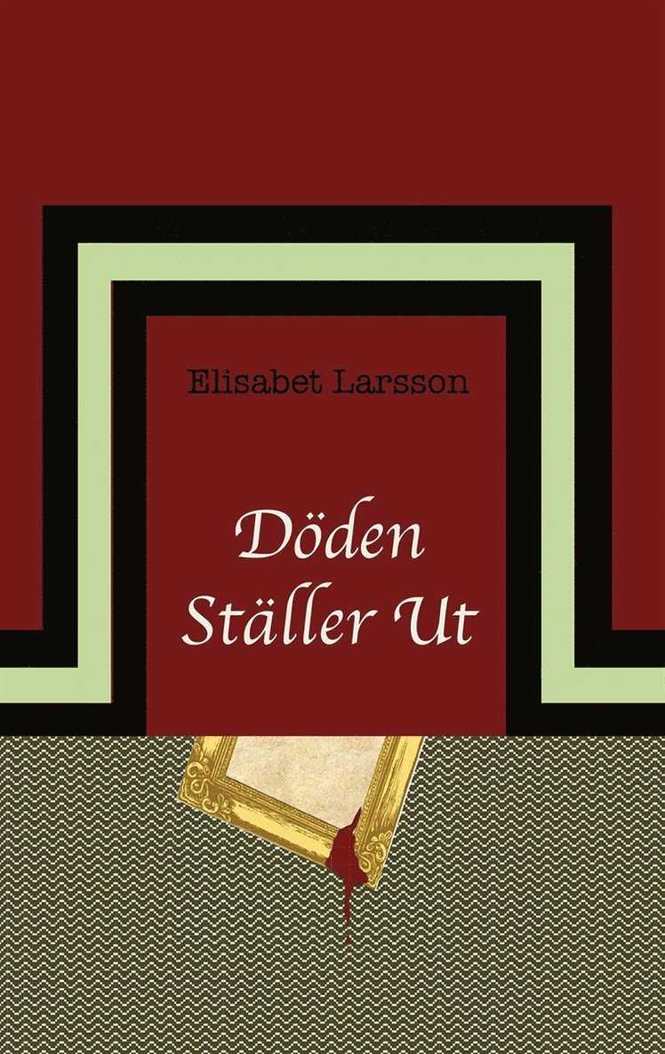 Elisabet Larsson - Döden ställer ut, E-bok