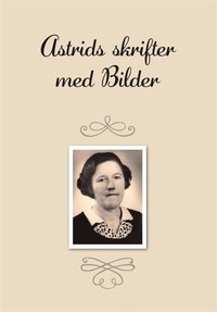 e-Bok Astrids skrifter med Bilder <br />                        E bok