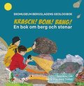 Krasch, bom, bang : en bok om berg och stenar