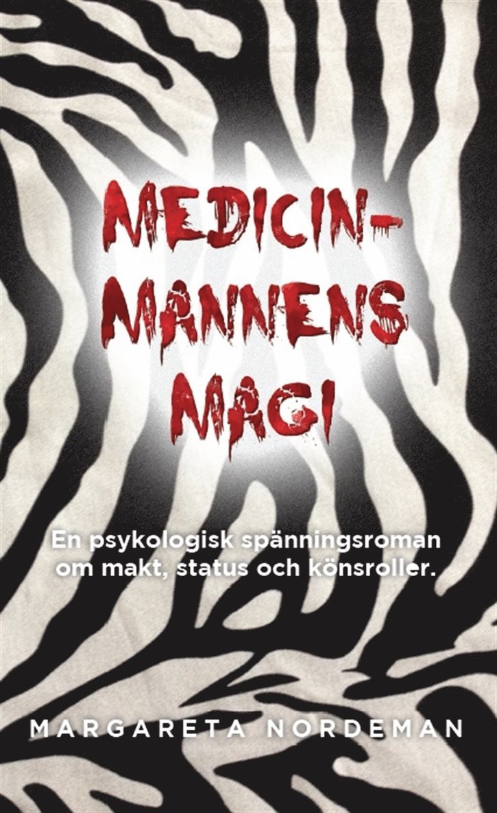 Margareta Nordeman - Medicinmannens magi, E-bok