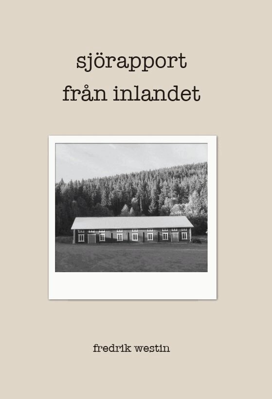 Fredrik Westin - Sjörapport från inlandet, Häftad