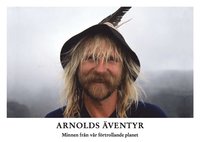 e-Bok Arnolds äventyr  minnen från vår förtrollande planet