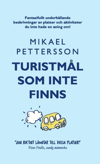 Mikael Pettersson - Turistmål som inte finns, Häftad