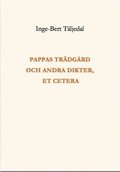 Pappas trdgrd och andra dikter, et cetera