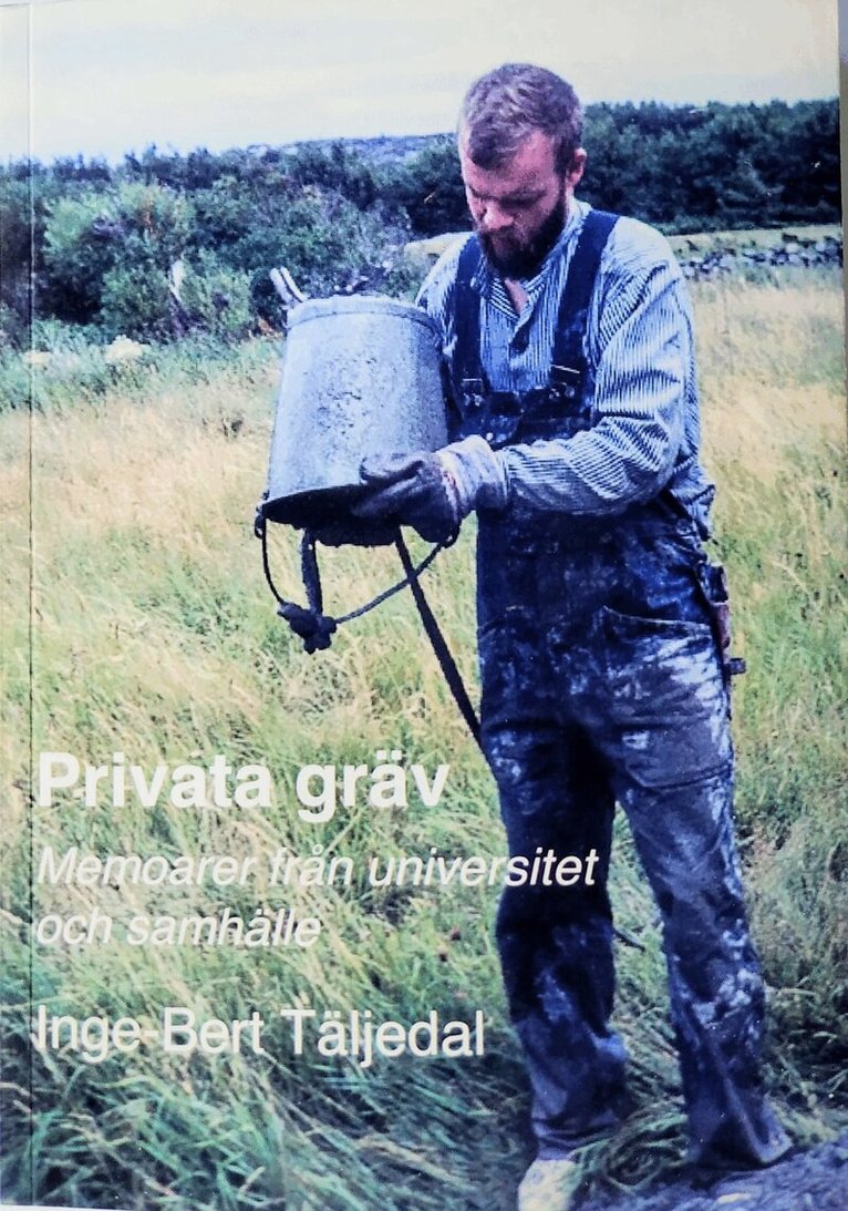 Inge-Bert Täljedal - Privata gräv : Memoarer från universitet och samhälle, Storpocket