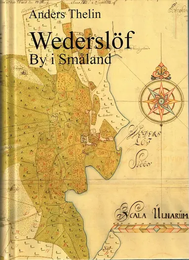 Anders Thelin - Wederslöf by i Småland, Inbunden