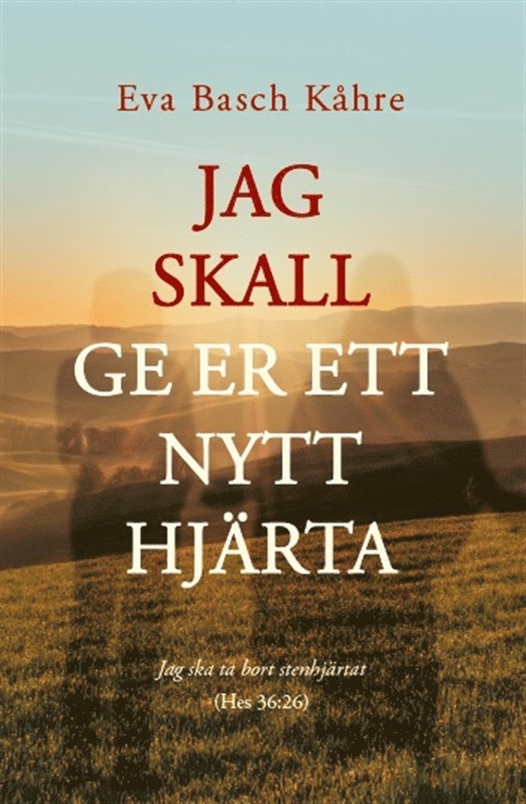 Eva Basch Kåhre - Jag skall ge er ett nytt hjärta, E-bok