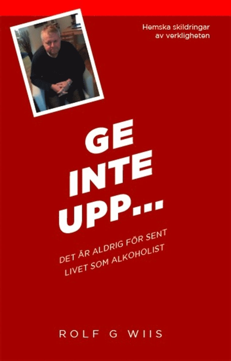 Rolf G Wiis - Ge inte upp ..., E-bok