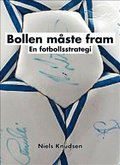 Bollen mste fram : en fotbollsstrategi