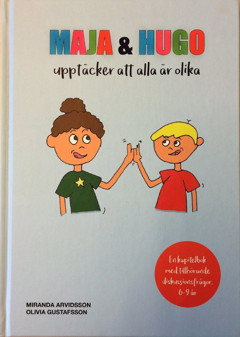 Miranda Arvidsson, Olivia Gustafsson - Maja och Hugo upptäcker att alla är olika, Inbunden