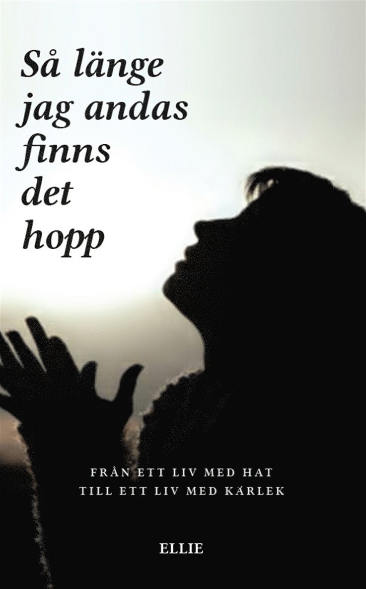 Ellie Sandin - Så länge jag andas finns det hopp, E-bok