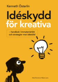 e-Bok Idéskydd för kreativa  handbok i immaterialrätt och strategier mot idéstöld