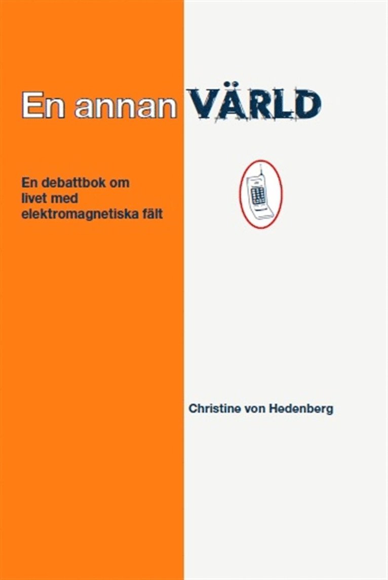 Christine von Hedenberg - En annan värld - en debattbok om livet med elektromagnetiska fält, E-bok