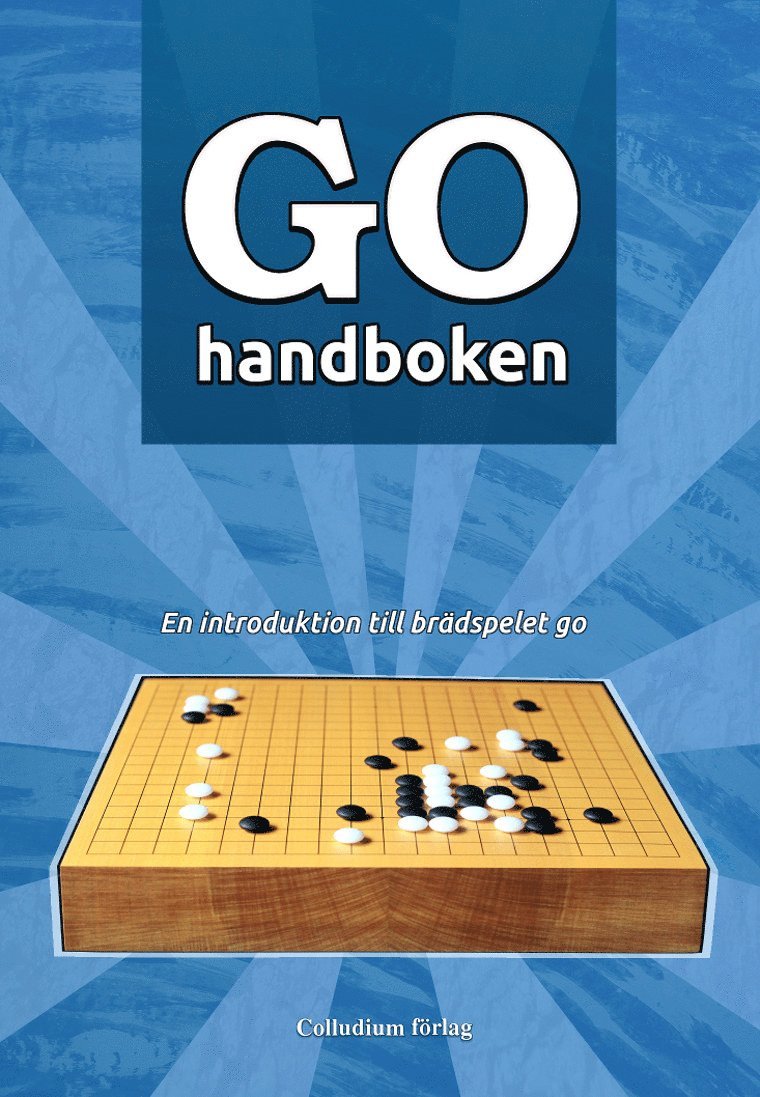 Robin Nilsson - Gohandboken : en introduktion till brädspelet Go, Häftad