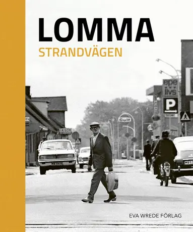 Eva Wrede - Lomma Strandvägen, Inbunden