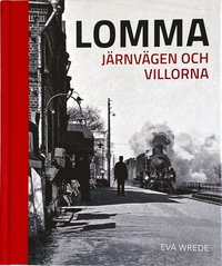 Lomma : jrnvgen och villorna