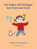 Fira helger och festdagar �ret runt med Viola