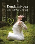 Kundaliniyoga : från mitt hjärta till ditt
