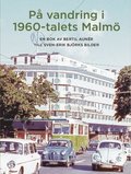På vandring i 1960-talets Malmö