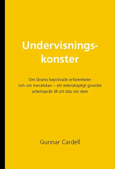 Gunnar Cardell - Undervisningskonster, Häftad