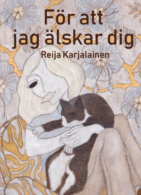 Reija Karjalainen - För att jag älskar dig, Häftad